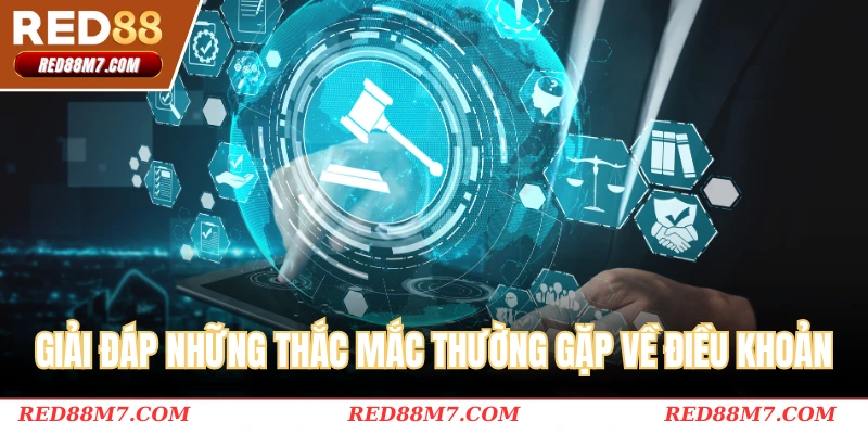 Giải đáp những thắc mắc thường gặp về điều khoản điều kiện RED88